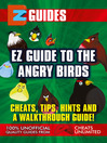 EZ Guide to The Angry Birds